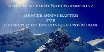 Adventsgedanken vom Edelweissprinz